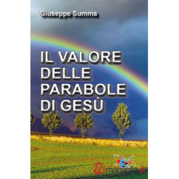 Valore delle parabole di Gesù. Nuova ediz. (Il)