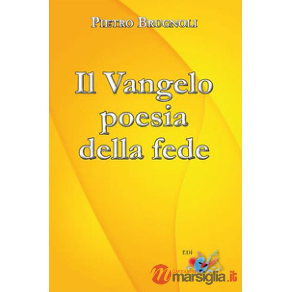 Vangelo poesia della fede (Il)