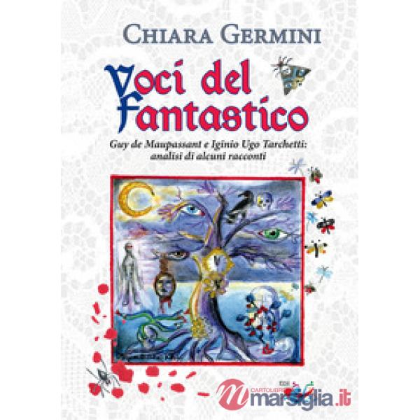 Voci del fantastico. Guy de Maupassant e Iginio Ugo Tarchetti: analisi di alcuni racconti