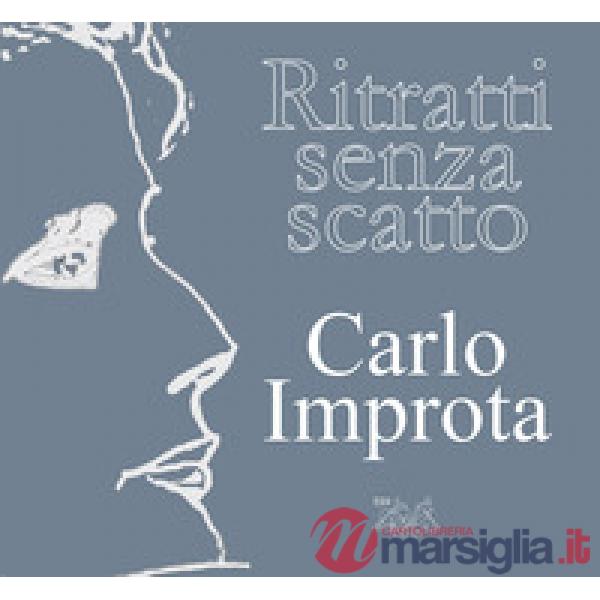Ritratti senza scatto. Ediz. illustrata