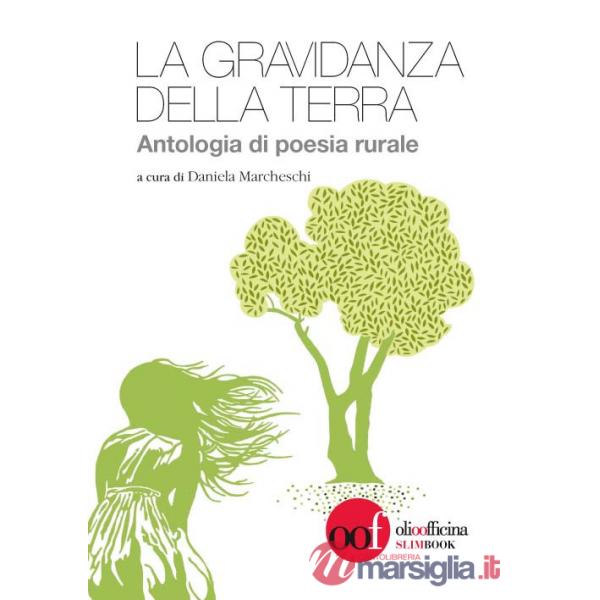Gravidanza della terra. Antologia di poesia rurale. Ediz. multilingue (La)