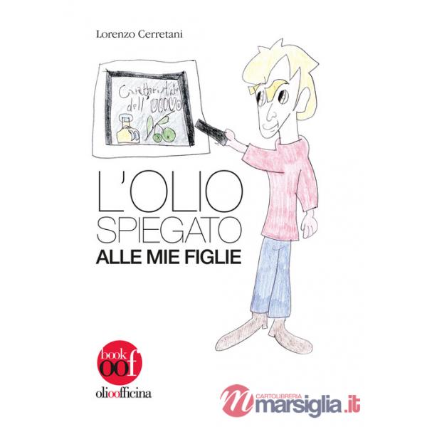 Olio spiegato alle mie figlie (L')