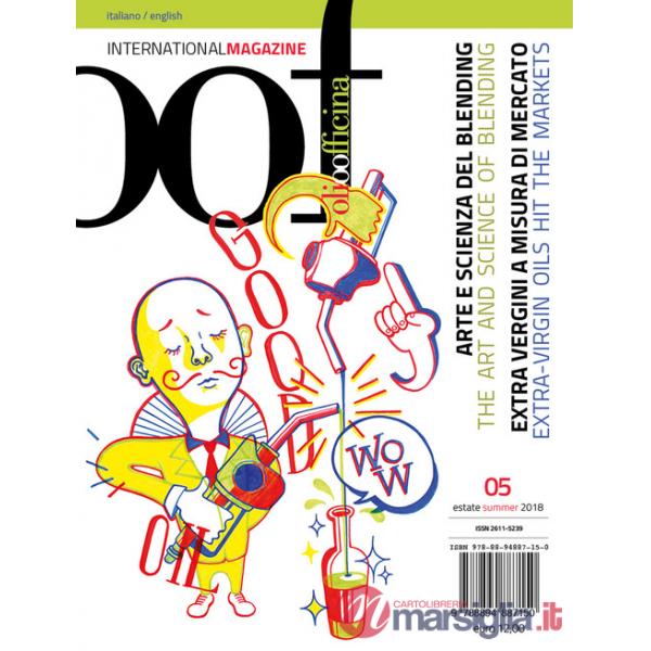 OOF international magazine (2018). Ediz. illustrata. Vol. 5: Arte e scienza del blending. Extra vergini a misura di mercato-The 