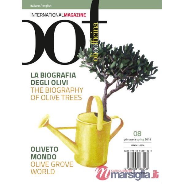 OOF international magazine (2019). Vol. 8: La biografia degli olivi. Oliveto Mondo-The biography of olive trees. Olive grove wor