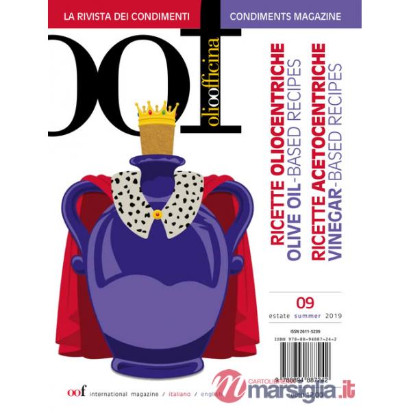 OOF international magazine (2019). Vol. 9: Ricette oliocentriche. Ricette acetocentriche-Olive oil-based recipes. Vinegar-based 