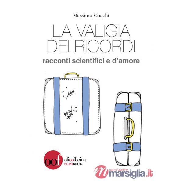 Valigia dei ricordi. Racconti scientifici e d'amore (La)