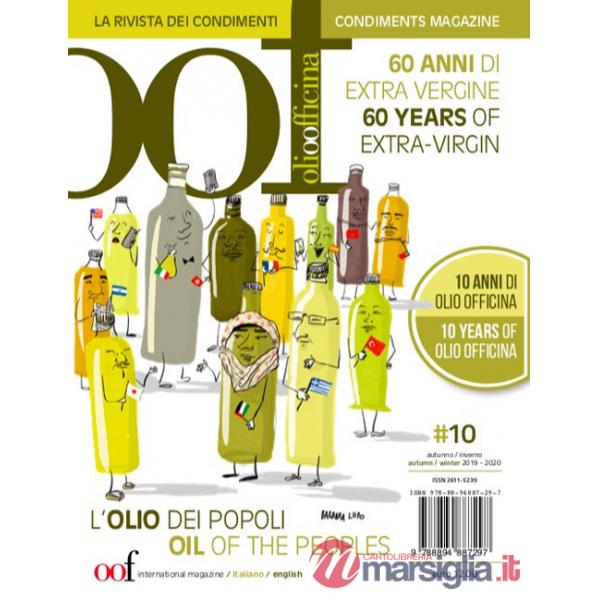 OOF international magazine (2019). Vol. 10: L' olio dei popoli. 60 anni di extra vergine. 10 anni di Olio Officina-Oil of the pe