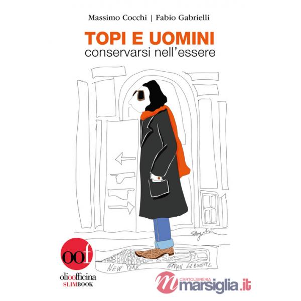 Topi e uomini. Conservarsi nell'essere