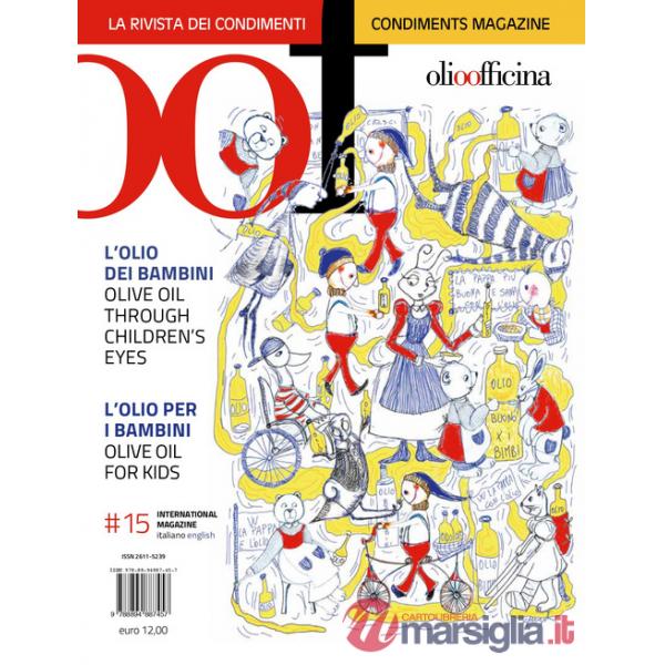 OOF International Magazine. Vol. 15: L' 'olio dei bambini. Olive oil through children's. L'olio per i bambini. Olive oil for kid