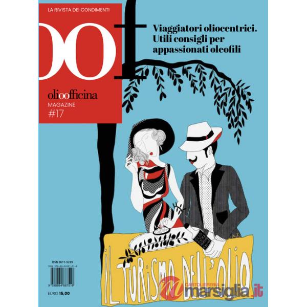 OOF International Magazine (2024). Vol. 17: Viaggiatori oliocentrici. Utili consigli per appassionati oleofili