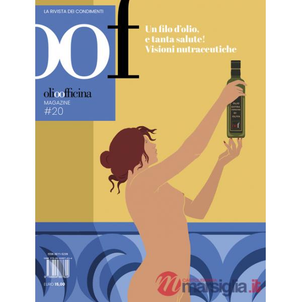 OOF International Magazine. Vol. 20: Un filo d'olio, e tanta salute! Visioni nutraceutiche