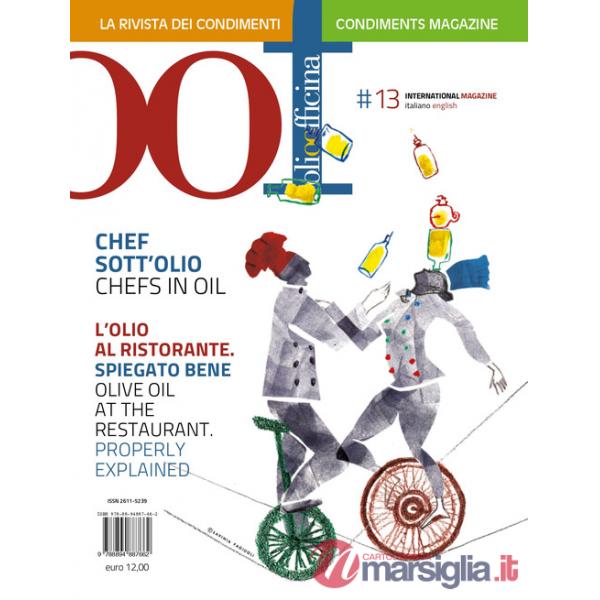 OOF International Magazine (2022). Ediz. bilingue. Vol. 13: Chef sott'olio. L'olio al ristorante spiegato bene-Chefs in oil. Oli