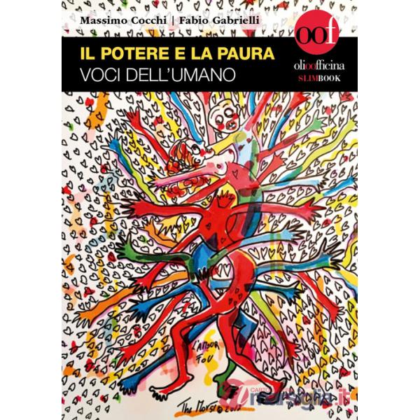 Potere e la paura. Voci dell'umano (Il)