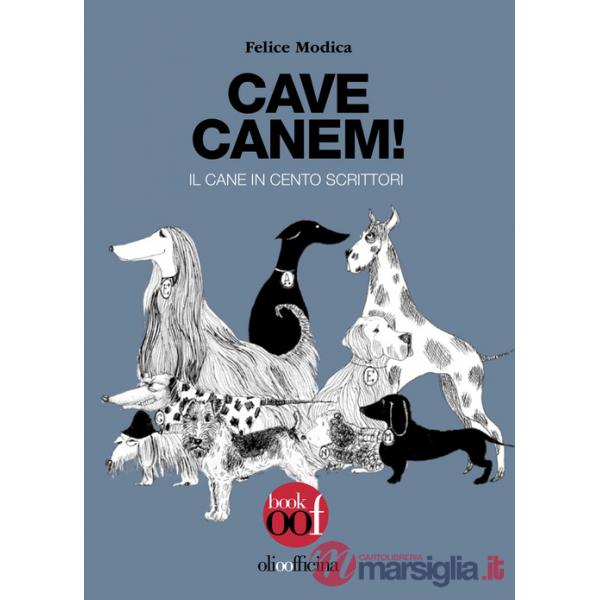 Cave canem! Il cane in cento scrittori