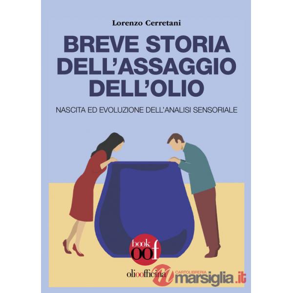 Breve storia dell'assaggio dell'olio. Nascita ed evoluzione dell'analisi sensoriale