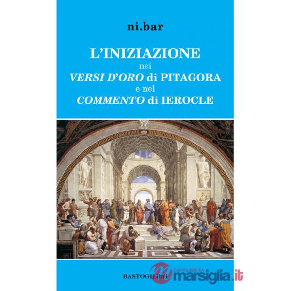 L'iniziazione nei versi d'oro di Pitagora e nel Commento di Ierocle