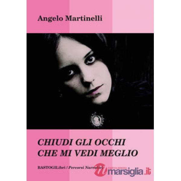 Chiudi gli occhi che mi vedi meglio