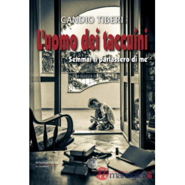 Uomo dei taccuini. Semmai ti parlassero di me (L')