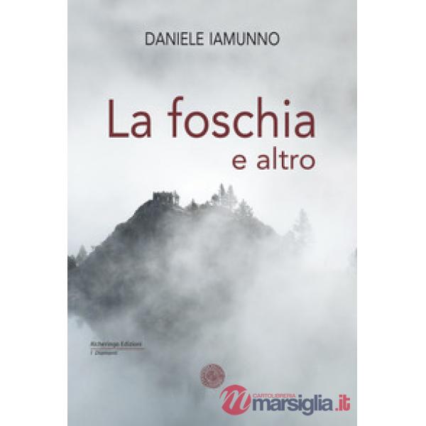 Foschia e altro (La)