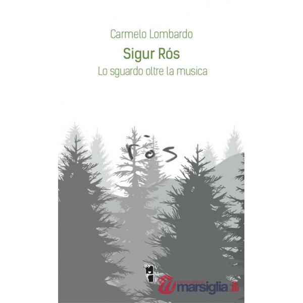 Sigur Rós. Lo sguardo oltre la musica