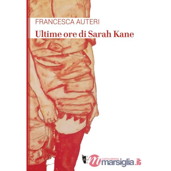 Ultime ore di Sarah Kane