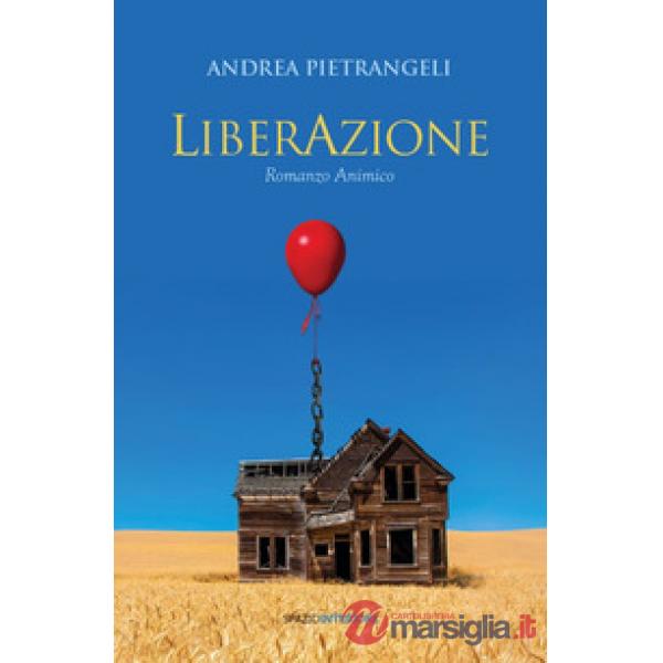LiberAzione. Romanzo animico