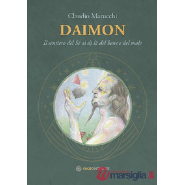 Daimon. Il sentiero del sé al di là del bene e del male