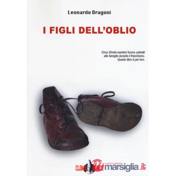 Figli dell'oblio. Nuova ediz. (I)