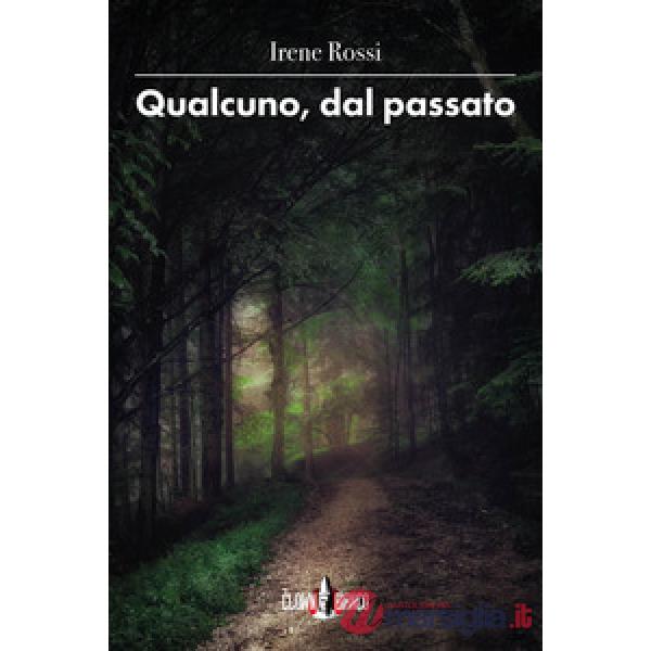 Qualcuno, dal passato
