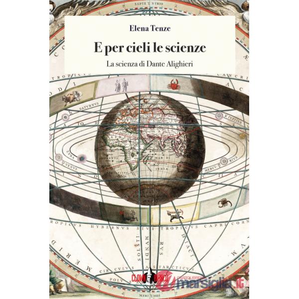 E per cieli le scienze. La scienza di Dante Alighieri