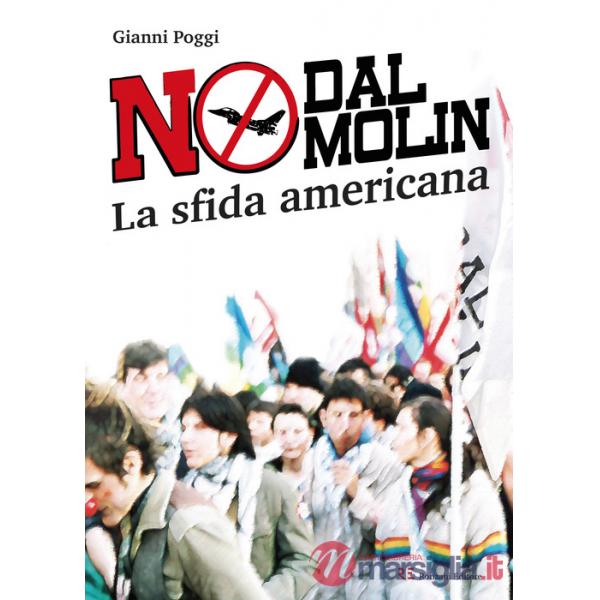 No Dal Molin. La sfida americana. Ediz. illustrata
