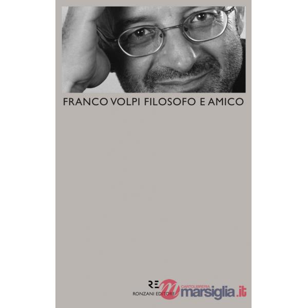 Franco Volpi filosofo e amico