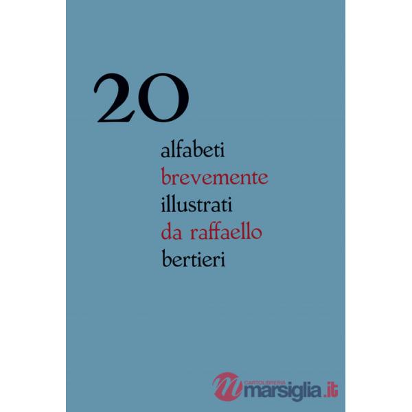 20 alfabeti brevemente illustrati da Raffaello Bertieri. Ediz. italiana e inglese