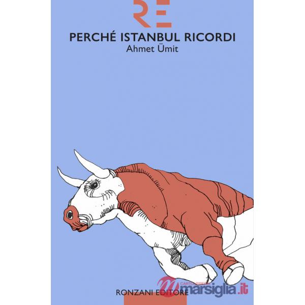 Perché Istanbul ricordi. Ediz. integrale