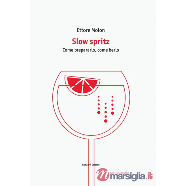 Slow spritz. Come prepararlo, come berlo