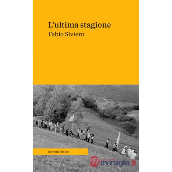 Ultima stagione. Voci e memorie della civiltà contadina (L')