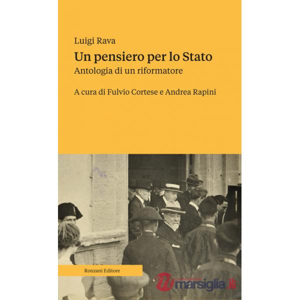 Pensiero per lo Stato. Antologia di un riformatore (Un)