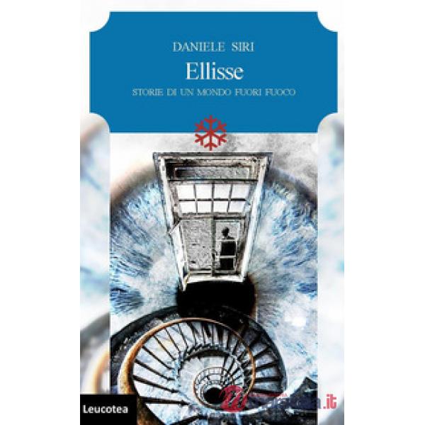 Ellisse. Storie di un mondo fuori fuoco