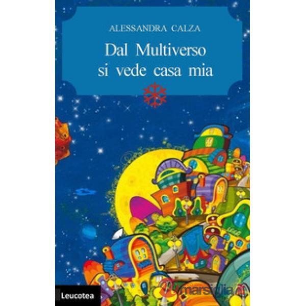 Dal multiverso si vede casa mia