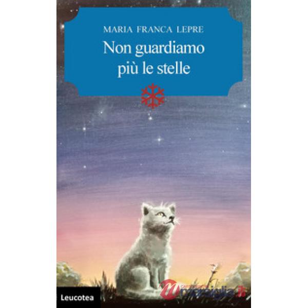 Non guardiamo più le stelle