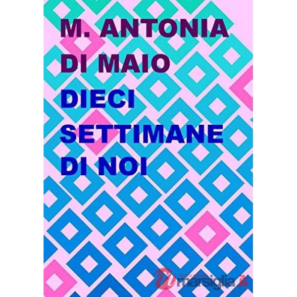 Dieci settimane di noi