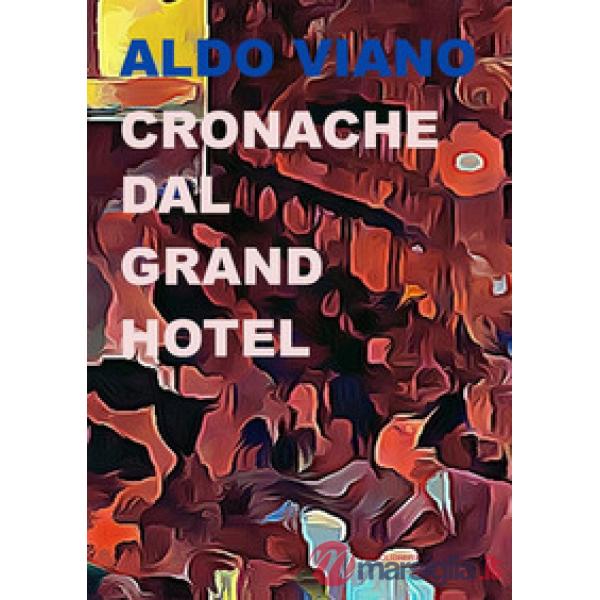 Cronache dal Grand Hotel