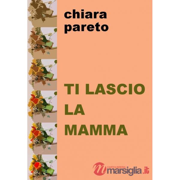 Ti lascio la mamma