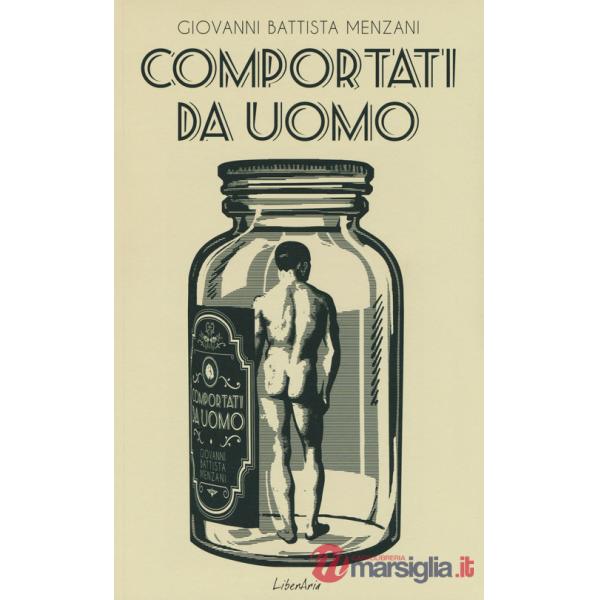 Comportati da uomo