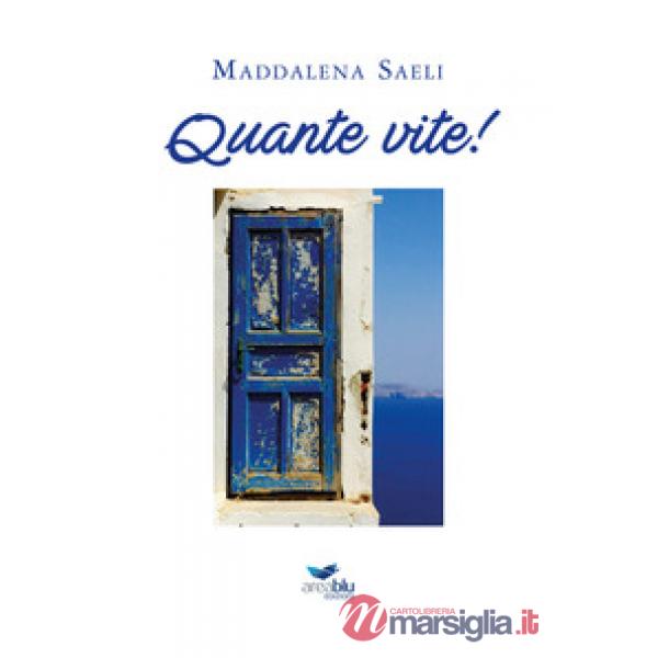 Quante vite!