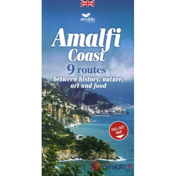 Costiera amalfitana. 9 percorsi tra storia, natura, arte e cibo. Ediz. inglese. Con Carta geografica