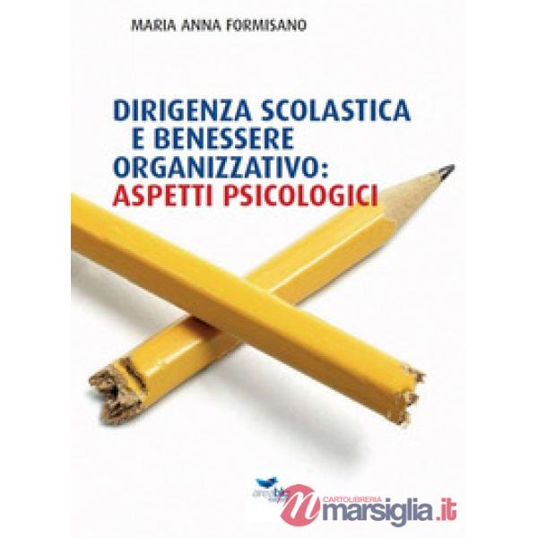 Dirigenza scolastica e benessere organizzativo: aspetti psicologici