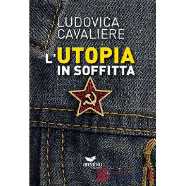 Utopia in soffitta (L')