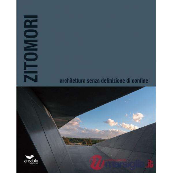 Zitomori. Architettura senza definizione di confine
