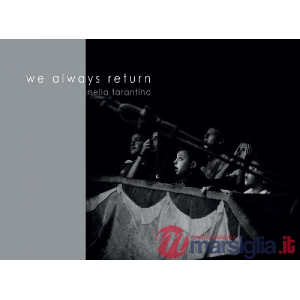 We always return. Ediz. illustrata